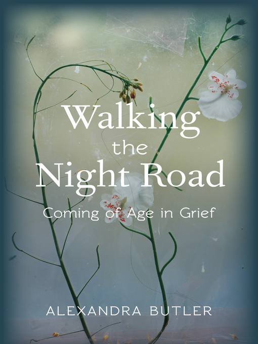 Title details for Walking the Night Road by Alexandra Butler - Wait list